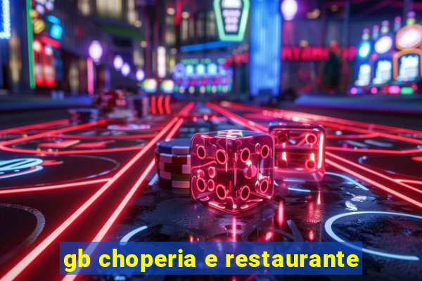 gb choperia e restaurante